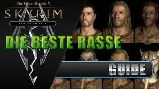 SKYRIM SPECIAL EDITION: Die beste Rasse Guide