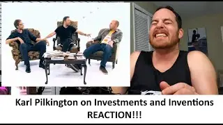 American Reacts to KARL PILKINGTON on Investments and Inventions REACTION