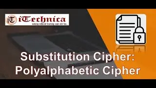 5. Substitution Cipher: Polyalphabetic cipher