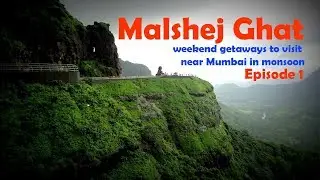 Malshej Ghat in Mansoon | Awesome places to visit near Mumbai | Episode 1