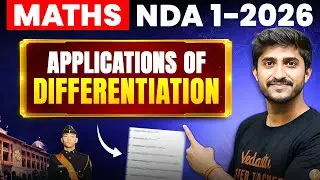 Applications of Differentiation | NDA 1-2026 Maths | Full Concept + PYQs | NDA Maths