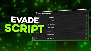 Evade Script | Auto Farm Money | Auto Bhop | ESP & More!