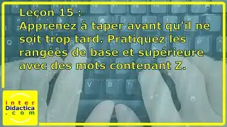 Leçon 15 : Pratiquez les rangées de base et supérieure avec des mots contenant Z. Cours de Dactylo.