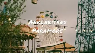 Anklebiters by Paramore (lyrics)