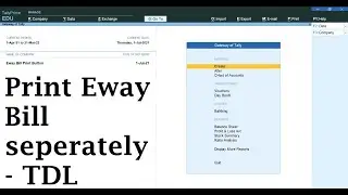 Eway bill Print button (Print EwayBill seperately) TDL for Tally Prime release 2.0