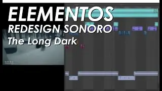 Elementos do Redesign Sonoro - The Long Dark | @sounddesignxp
