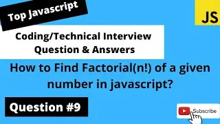 how to find fictorial of a given number in Javascript| Coding Interview Questions #9 |
