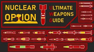 An Ultimate Weapons Guide for Nuclear Option