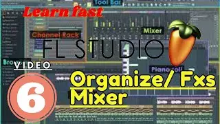 Organization - The Mixer - FXS - Tutorial 6 - how to Fl Studio Help