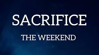 The Weekend-Sacrifice Lyrics video #theweeknd #sacrifice