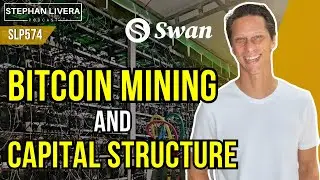 Bitcoin Mining and Capital Structure with Rapha Zagury SLP574