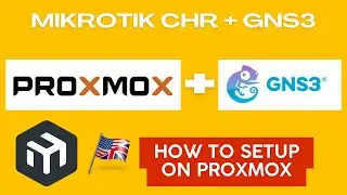How to install GNS3 and MikroTik on Proxmox Server [EN]