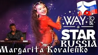 Margarita Kovalenko ⊰⊱ Way to be a STAR ☆ Russia ★2019 ★ Live Sound