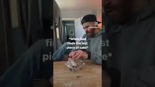 Dad finds LAST PIECE OF CAKE!