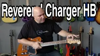 Reverend Charger HB Deep Dive