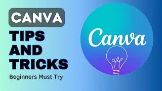 CANVA TIPS AND TRICKS [2023] | Canva Tutorial for Beginners