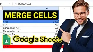 How to Merge Cells in Google Sheets (EASY TUTORIAL) (2025)