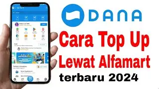 Cara top up dana di Alfamart 2024 | isi saldo dana di Alfamart