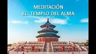 Meditación El Templo del Alma