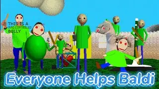 I lost/everyone helps baldi