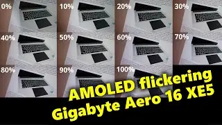 Screen Flickering: AMOLED at Gigabyte Aero 16 XE5 laptop