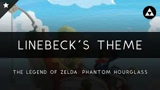 Phantom Hourglass: Linebeck’s Theme Orchestral Arrangement [Revision]