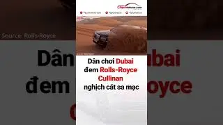 Đem Rolls Royce Cullinan đi nghịch cát thì chỉ có “cậu cả” thôi