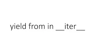 yield from in __iter__ in Python