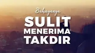 Bahayanya Sulit Menerima Takdir | Aagym