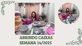 ABRINDO CAIXAS DA SEGUNDA SEMANA | SEMANA 14 VITRINE 4/2025 | Evellin Tupperware