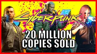 CYBERPUNK 2077 SOLD 20 MILLION COPIES