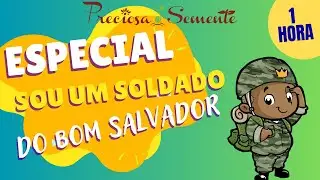 ESPECIAL SOU UM SOLDADO DO BOM SALVADOR - PRECIOSA SEMENTE
