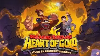 Breaking Through - HEART OF GOLD ( Cover ) By【Hans Rattlexnake】