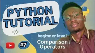 🔴 Python Programming Tutorial  - Comparison Operator