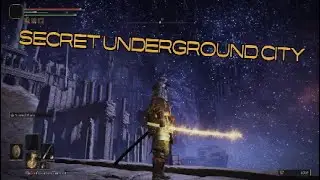 Elden ring SECRET UNDER GROUND CITY LOCATION