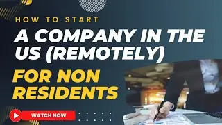 How to Register a Company in the US Remotely for Non-Residents