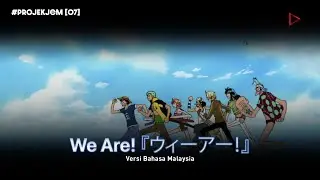 Simple Jam: One Piece - TV Size『ウィーアー！』Versi Bahasa Malaysia