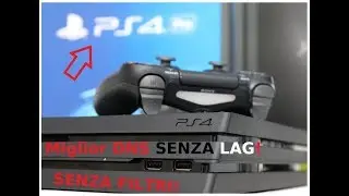 COME MIGLIORARE LA CONNESSIONE INTERNET SU PS4! (MIGLIORI DNS)