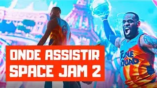 ONDE ASSISTIR SPACE JAM 2
