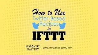 How to Use Twitter Based Recipes in IFTTT?