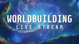 Building the Dawn of Victory Starmap! | Worldbuilding Live Session 02