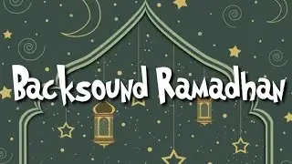 Backsound Ramadhan  || no copyright🎶