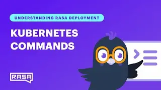 Understanding Rasa Deployments - Local Kubernetes Demo