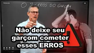 Os 7 erros que todo garçom deve evitar