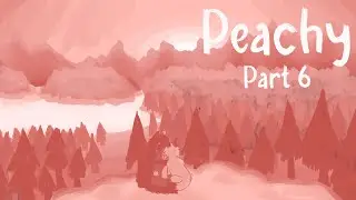 Peachy | OCs, Sunny | Part 6