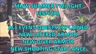 MHW SUMMER TWILIGHT FESTIVAL COMPLETE GUIDE! All Event Quests/Diver Armor/Weapons in Detail