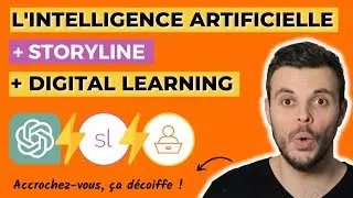 L'intelligence Artificielle (ChatGPT), Storyline et le Digital Learning ! Les possibilités de l'IA.