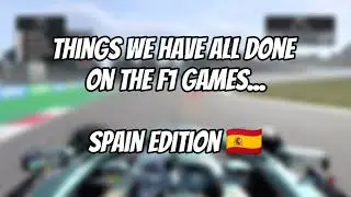 Things we have all done on the F1 games - Spain Edition #f12021