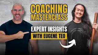 Coaching Mastery: Expert Insights from Eugene Teo