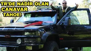 TÜRKİYEDE İLK VİDEOSUNU ÇEKTİĞİMİZ CANAVAR TAHOE!